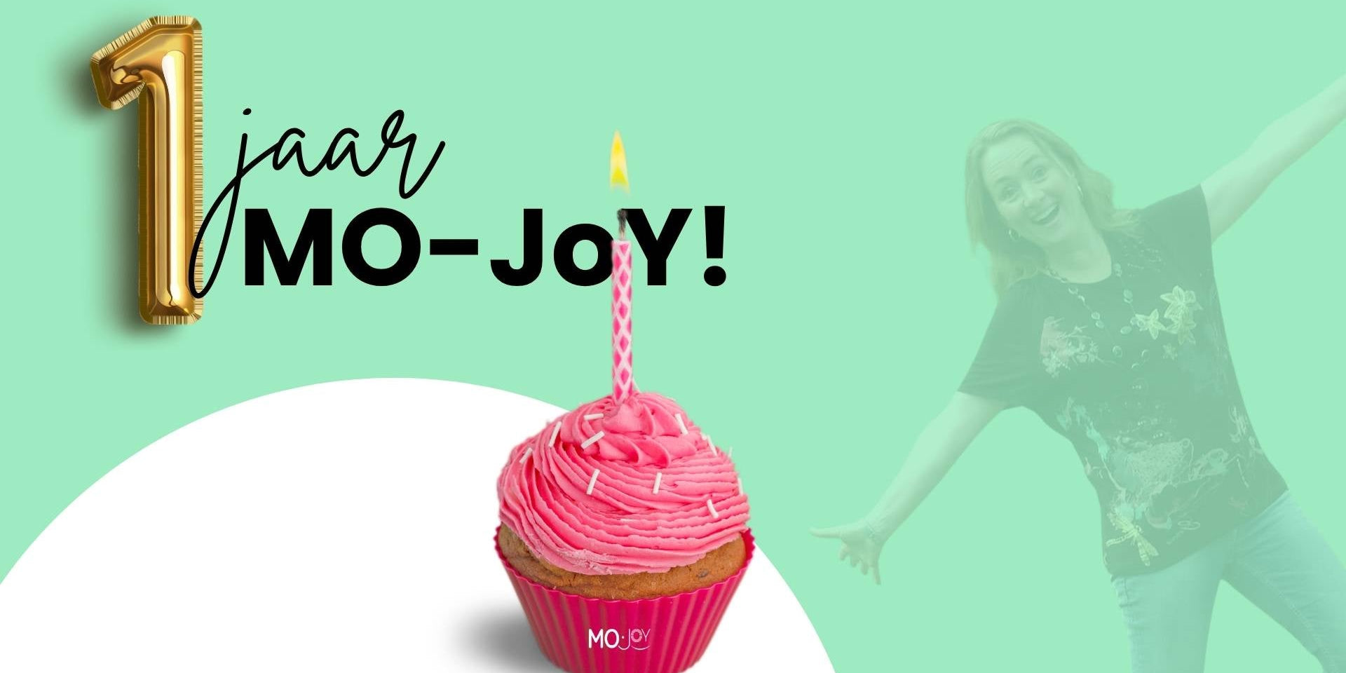 Wat een mijlpaal! 1 jaar MO-JoY!